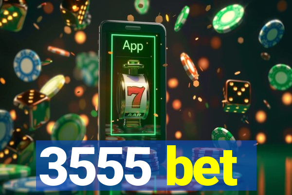3555 bet